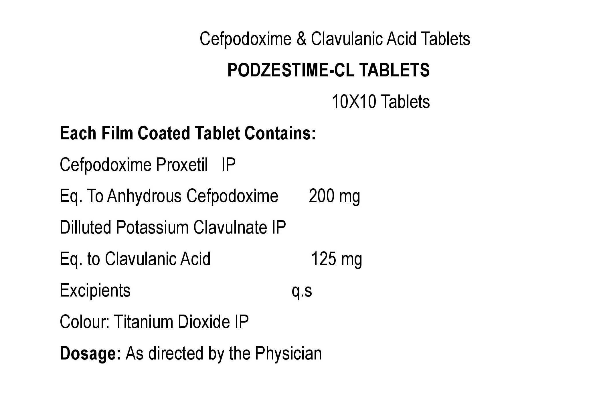COMPOSITION:EACH FILM COATED TABLET CONTAINS:CEFPODOXIME PROXETIL IPEQ. TO ANHYDROUS CEFPODOXIME 200 MGDILUTED POTASSIUM CLAVULANATE IP EQ. TO CLAVULANIC ACID 125 MGEXCIPIENTS Q.SCOLOUR : TITANIUM DIOXIDE IP